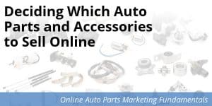 how to decide which auto parts and accessories to sell